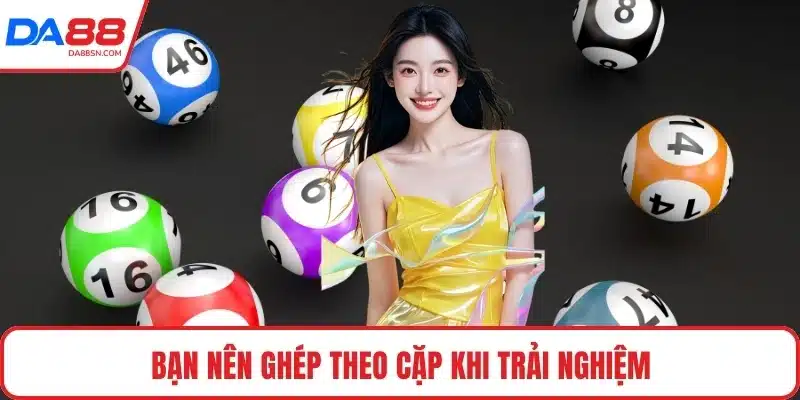 Bạn nên ghép theo cặp khi trải nghiệm Bạn nên ghép theo cặp khi trải nghiệm